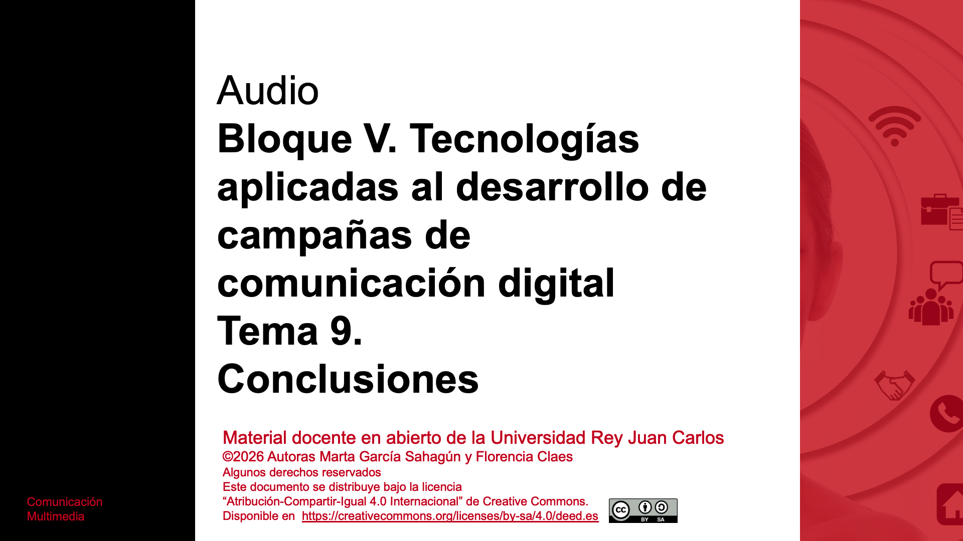 Bloque V. Tecnologías aplicadas al desarrollo de campañas de comunicación digital Tema 9. Conclusiones